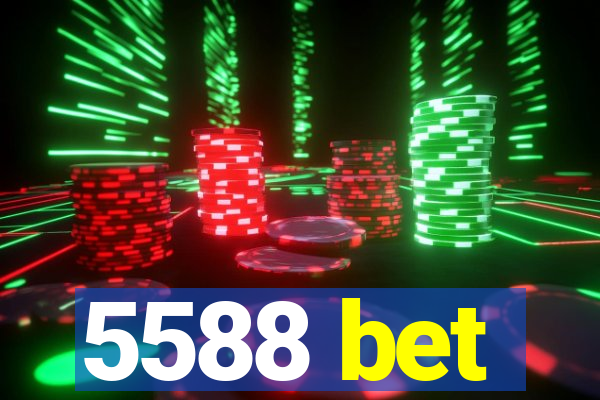 5588 bet